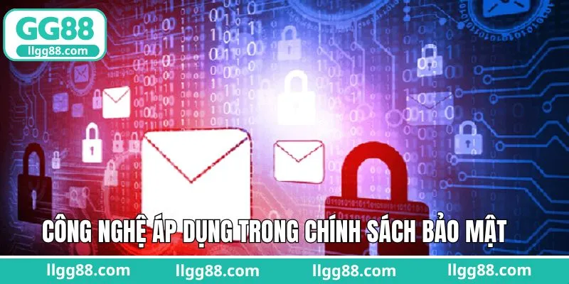 Chính sách bảo mật nêu rõ biện pháp bảo vệ thông tin