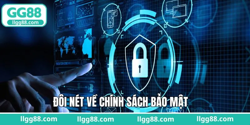 Thông tin sơ lược liên quan đến chính sách bảo mật