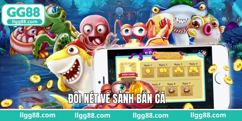 Giới thiệu bao quát về sảnh bắn cá
