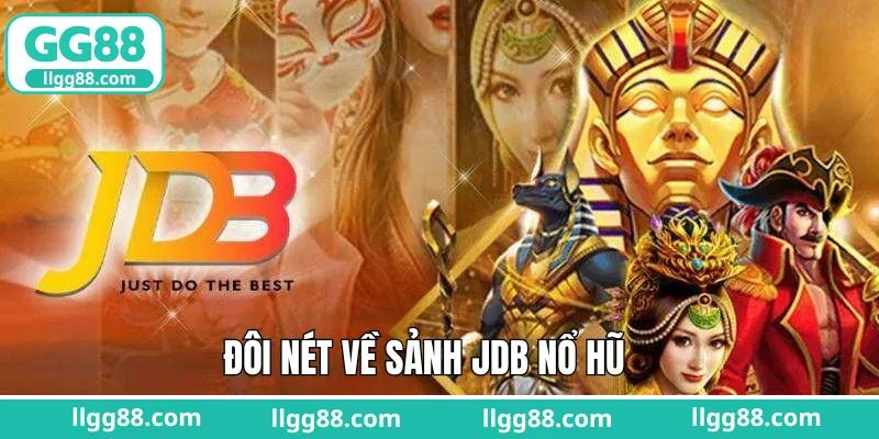 Tổng quan về sảnh game JDB quen thuộc