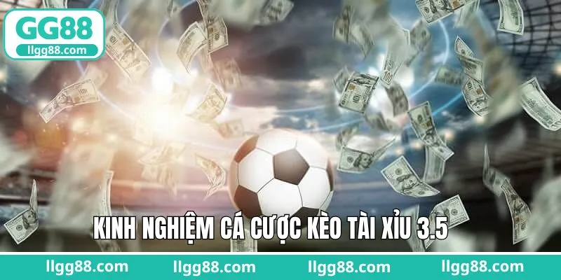 Nắm vững mẹo chơi kèo 3 trái rưỡi thắng lớn chuẩn cao thủ